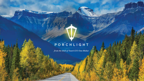 Porchlight - From the Desk of CEO Dan Mahar